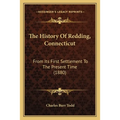 The History Of Redding, Connecticut: From Its First Settlement To The Present Time (1880)
