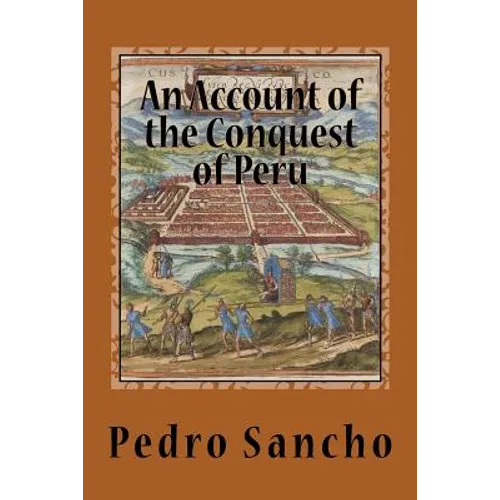 An Account of the Conquest of Peru