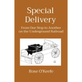 Special Delivery: From One Stop to Another on the Underground Railroad