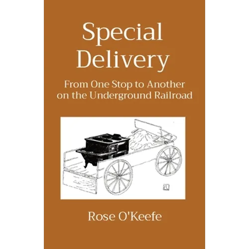 Special Delivery: From One Stop to Another on the Underground Railroad