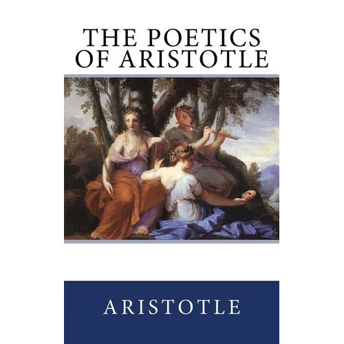 The Poetics of Aristotle