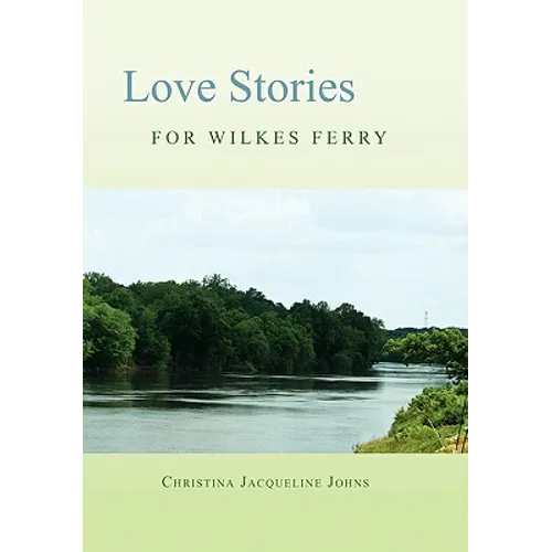 Love Stories for Wilkes' Ferry