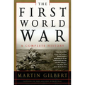 The First World War: A Complete History: A Complete History