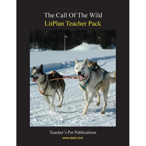 Litplan Teacher Pack: The Call of the Wild