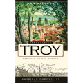 Remembering Troy: Heritage on the Hudson