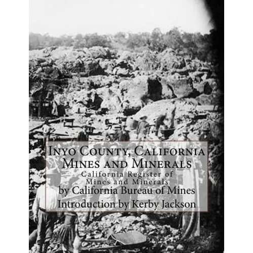 Inyo County, California Mines and Minerals: California Register of Mines and Minerals