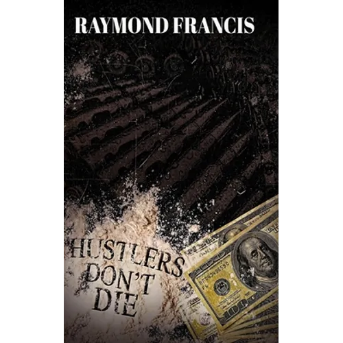 Hustlers Don't Die