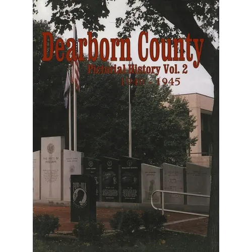 Dearborn Co, in: Pictorial History Volume 2, 1940-1945