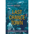 Last Chance Town: Further Adventures Along the Road Without End