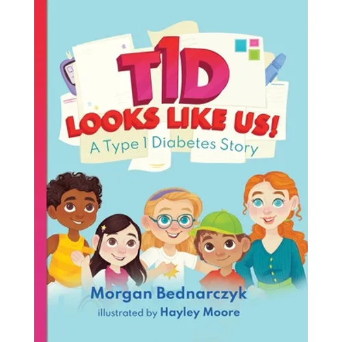 T1D Looks Like Us: A Type 1 Diabetes Story