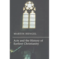 Acts and the History of Earliest Christianity