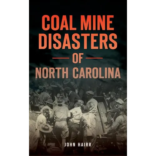 Coal Mine Disasters of North Carolina