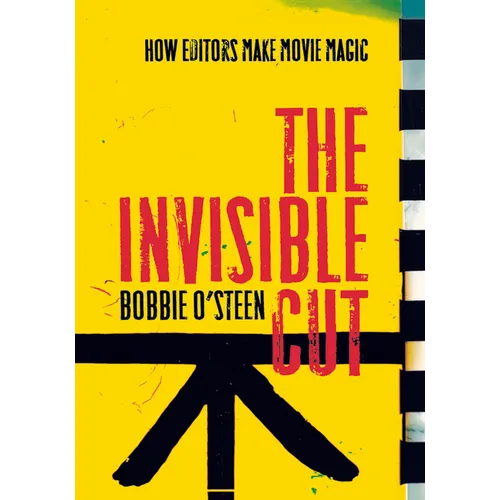 The Invisible Cut: How Editors Make Movie Magic