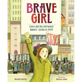 Brave Girl: Clara and the Shirtwaist Makers' Strike of 1909