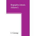 Biographia literaria (Volume I)