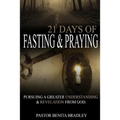 21 Days of Fasting and Praying: Pursuing a Greater Understanding & Revelation from God