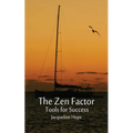The Zen Factor: tools for success