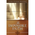 The Impossible Faith
