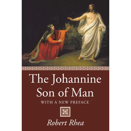 The Johannine Son of Man