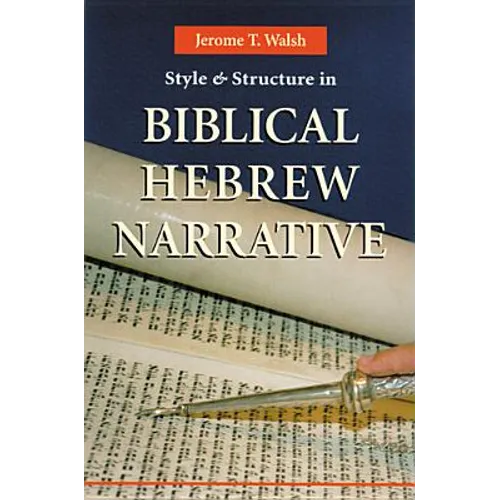 Style and Structure in Biblical Hebrew Narrative