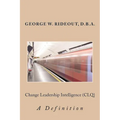 Change Leadership Intelligence (CLQ): A Definition