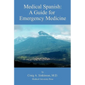 Medical Spanish: A Guide for Emergency Medicine
