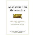 Assassination Generation: Video Games, Aggression, and the Psychology of Killing