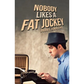 Nobody Likes a Fat Jockey