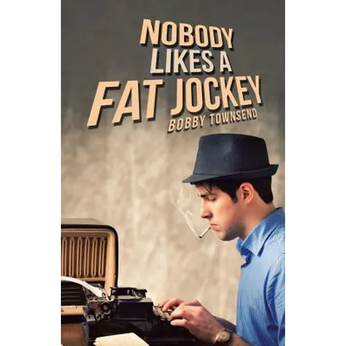 Nobody Likes a Fat Jockey