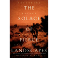 The Solace of Fierce Landscapes: Exploring Desert and Mountain Spirituality