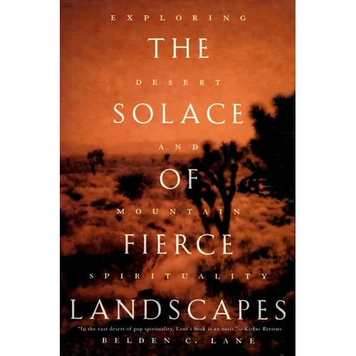 The Solace of Fierce Landscapes: Exploring Desert and Mountain Spirituality
