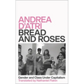 Bread and Roses: Gender and Class Under Capitalism