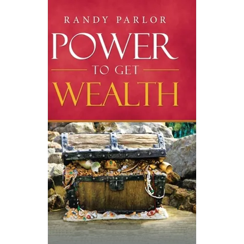 Power to Get Wealth