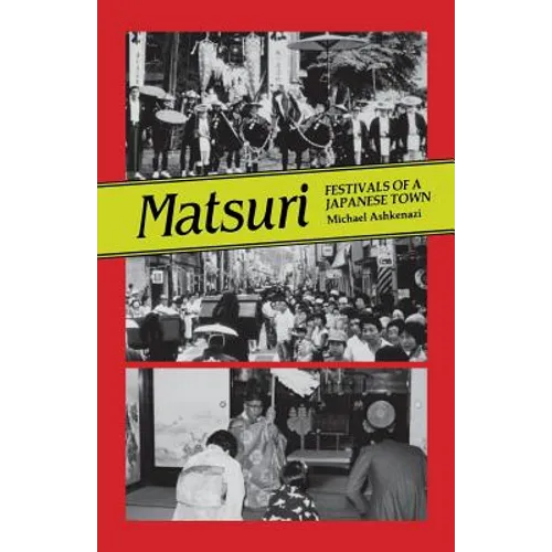 Matsuri: Fetivals of a Japanese Town