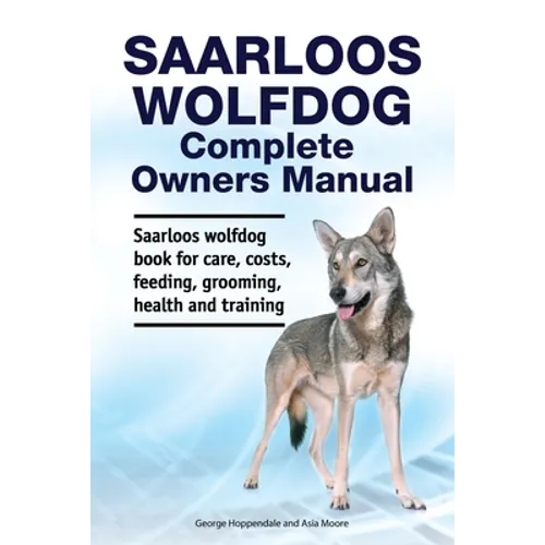 Saarloos wolfdog Complete Owners Manual. Saarloos wolfdog book for care, costs, feeding, grooming, health and training.