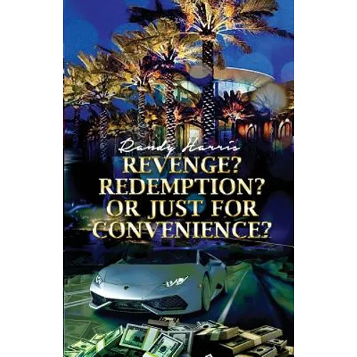 Revenge? Redemption? Or Just for Convenience?
