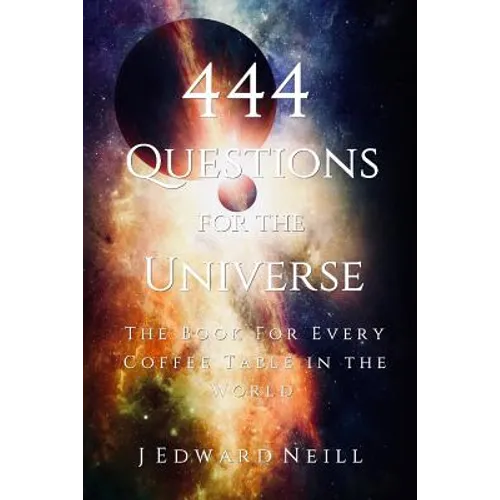 444 Questions for the Universe