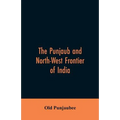 The Punjaub and North-West frontier of India