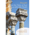 Philippi at the Time of Paul and after His Death