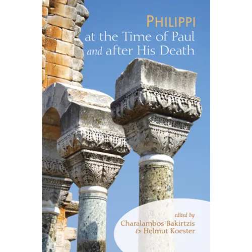 Philippi at the Time of Paul and after His Death