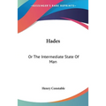 Hades: Or The Intermediate State Of Man