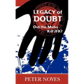 Legacy of Doubt: Did the Mafia Kill JFK?