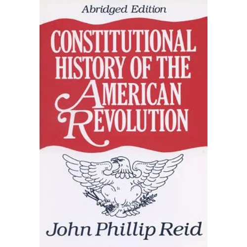 Constitutional History of the American Revolution