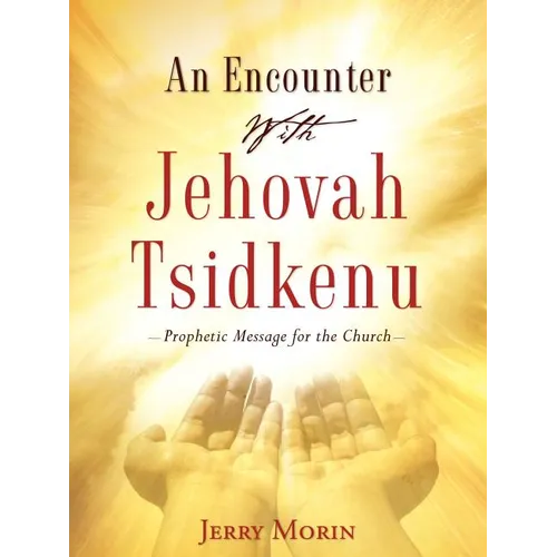 An Encounter With Jehovah Tsidkenu