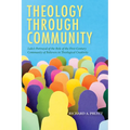 Theology Through Community: Luke's Portrayal of the Role of the First-Century Community of Believers in Theological Creativity