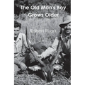 The Old Man's Boy Grows Older
