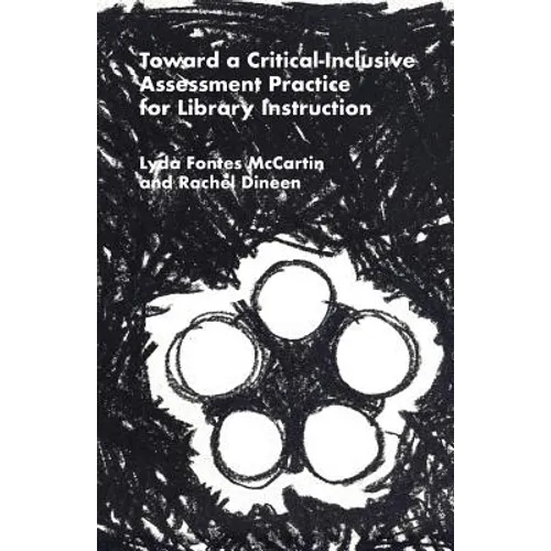 Toward a Critical-Inclusive Assessment Practice for Library Instruction