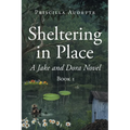 Sheltering in Place: A Jake and Dora Novel