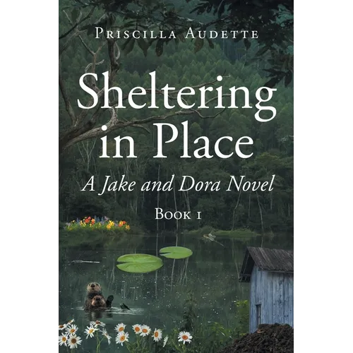 Sheltering in Place: A Jake and Dora Novel