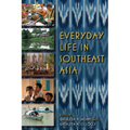 Everyday Life in Southeast Asia